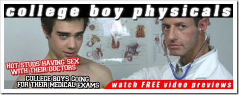 College Boys Physicals - Hot boys having sex with their doctors! Click here!